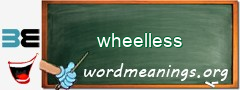 WordMeaning blackboard for wheelless